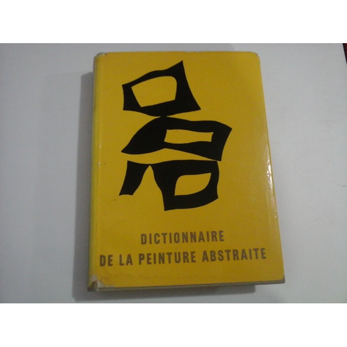    DICTIONNAIRE  DE  LA  PEINTURE  ABSTRAITE  -  Michel  SEUPHOR 